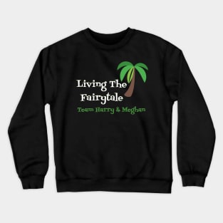 Living The Fairytale, Harry & Meghan Crewneck Sweatshirt